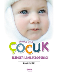Öyküleriyle Çocuk İsimleri Ansiklopedisi (Ciltli)