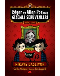 Edgar ve Allan Poe’nun Gizemli Serüvenleri: 1 - Hikaye Başlıyor