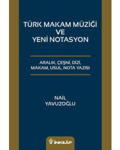 Türk Makam Müziği ve Yeni Notasyon