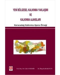 Yeni Bölgesel Kalkınma Yaklaşımı ve Kalkınma Ajansları