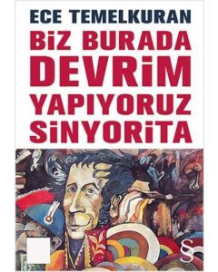 Biz Burada Devrim Yapıyoruz Sinyorita (Cep Boy)