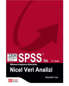 SPSS ile Bilimsel Araştırma Sürecinde Nicel Veri Analizi