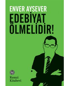 Edebiyat Ölmelidir!