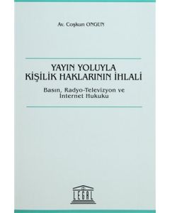 Yayın Yoluyla Kişilik Haklarının İhlali