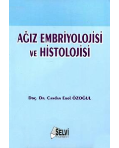 Ağız Embriyolojisi ve Histolojisi