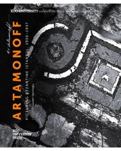Artamonoff : Picturing Byzantine Istanbul 1930-1947