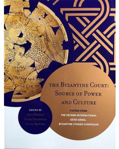 The Byzantine Court: Source of Power and Culture