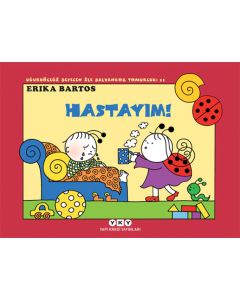 Uğurböceği Sevecen ile Salyangoz Tomurcuk 11 - Hastayım