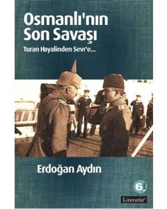 Osmanlı’nın Son Savaşı