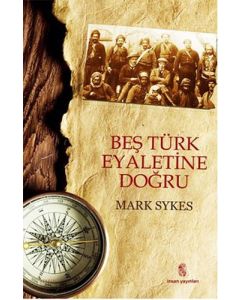 Beş Türk Eyaletine Doğru