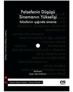 Felsefenin Düşüşü Sinemanın Yükselişi