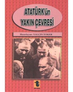 Atatürk'ün Yakın Çevresi