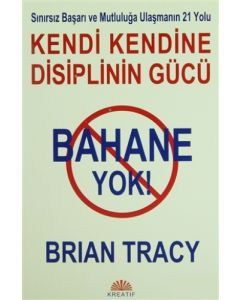 Bahane Yok - Kendi Kendine Disiplinin Gücü