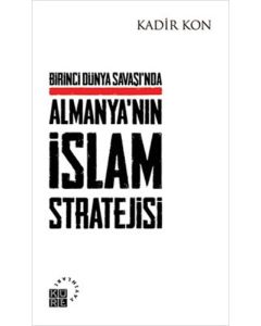 Birinci Dünya Savaşı'nda Almanya'nın İslam Stratejisi