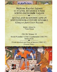 Mahkeme Kayıtları Işığında 17. Yüzyıl İstanbul’unda Sosyo-Ekonomik Yaşam Cilt 10 (Ciltli)