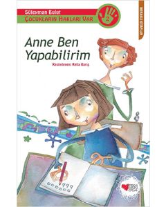 Anne Ben Yapabilirim - Çocukların Hakları Var 2