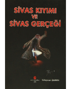 Sivas Kıyımı ve Sivas Gerçeği