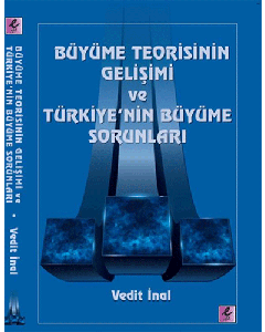 Büyüme Teorisinin Gelişimi ve Türkiye'nin Büyüme Sorunları