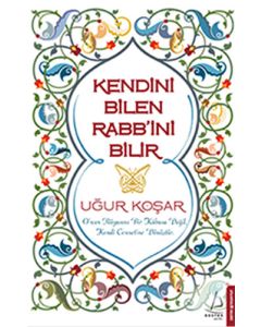 Kendini Bilen Rabb'ini Bilir