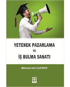Yetenek Pazarlama ve İş Bulma Sanatı 