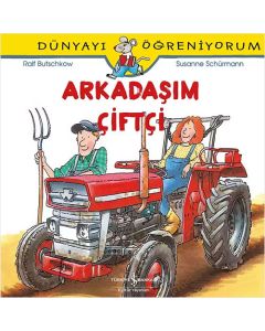 Dünyayı Öğreniyorum - Arkadaşım Çiftçi