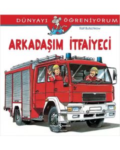 Arkadaşım İtfaiyeci