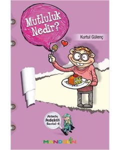Felsefe Dedektifi Serisi - 4 Mutluluk Nedir?