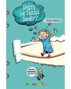Doğru ve Yanlış Nedir? - Felsefe Dedektifi Serisi 2
