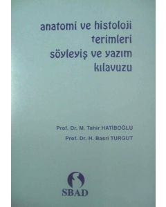 Anatomi ve Histoloji Terimleri Söyleyiş ve Yazım Kılavuzu