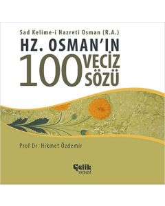 Hz. Osman'ın 100 Veciz Sözü