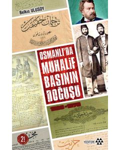 Osmanlı'da Muhalif Başının Doğuşu 1828-1878