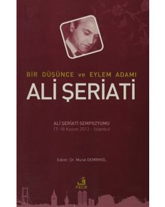 Bir Düşünce ve Eylem Adamı Ali Şeriati