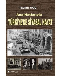 Ana Hatlarıyla Türkiye’de Siyasal Hayat