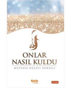 Onlar Nasıl Kuldu ?
