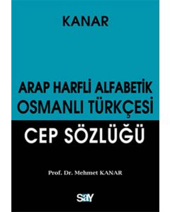 Arap Harfli Alfabetik Osmanlı Türkçesi Cep Sözlüğü
