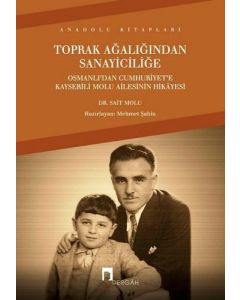 Toprak Ağalığından Sanayiciliğe