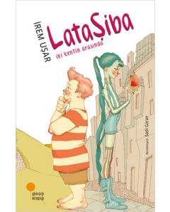 Lataşiba - İki Kentin Arasında