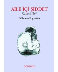 Aile İçi Şiddet Çaresi Ne?