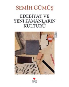 Edebiyat ve Yeni Zamanların Kültürü