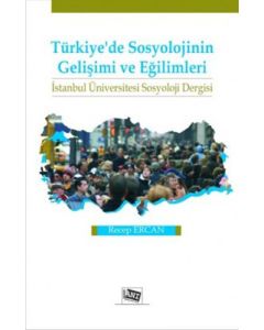 Türkiye'de Sosyolojinin Gelişimi Ve Eğilimleri
