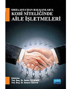 Orta Asya'dan Balkanlara Kobi Niteliğinde Aile İşletmeleri