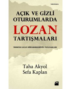 Açık ve Gizli Oturumlarda Lozan Tartışmaları