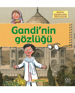 Büyük İnsanların Hikayeleri - Gandi’nin Gözlüğü