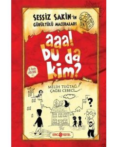 Sessiz Sakin'in Gürültü Maceraları 1 - Aaa! Bu da Kim? (Ciltli)
