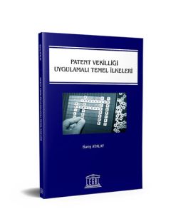 Patent Vekilliği Uygulamaları Temel İlkeleri