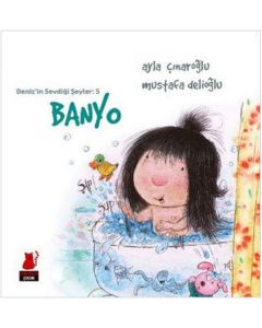 Deniz’in Sevdiği Şeyler: 5 - Banyo