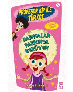 Profesör Kip İle Türkçe 1 - Harikalar Parkında Serüven (5. Kitap)