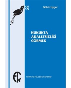 Hukukta Adaletsizliği Görmek