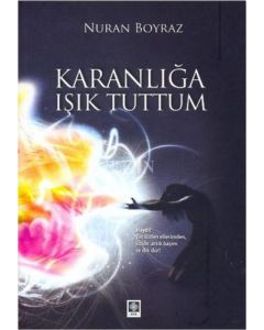 Karanlığa Işık Tuttum