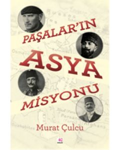 Paşalar'ın Asya Misyonu